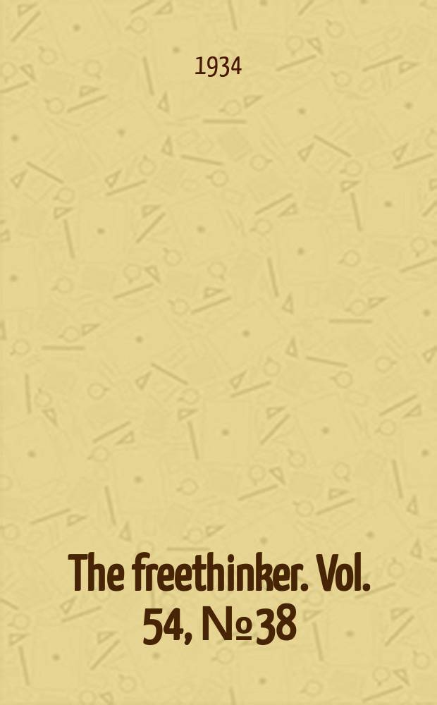 The freethinker. Vol. 54, № 38