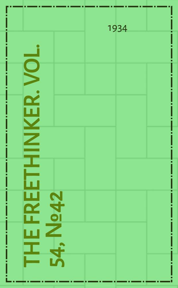 The freethinker. Vol. 54, № 42