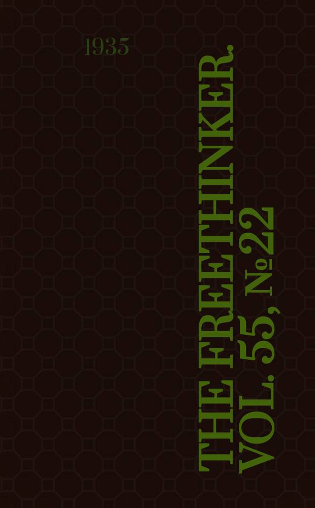 The freethinker. Vol. 55, № 22