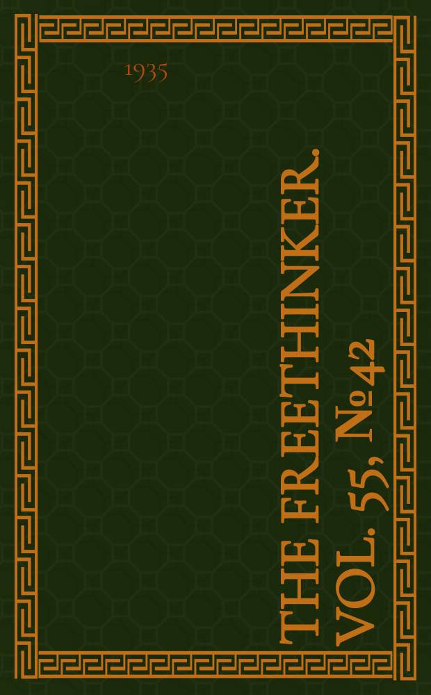 The freethinker. Vol. 55, № 42