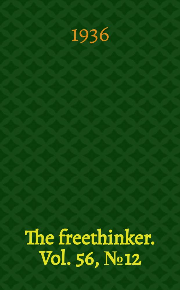 The freethinker. Vol. 56, № 12
