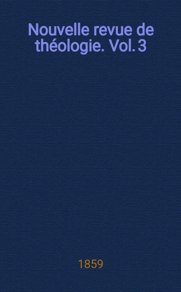 Nouvelle revue de théologie. Vol. 3