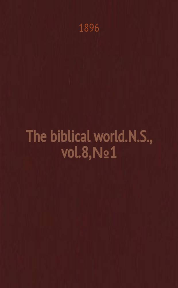 The biblical world. N.S., vol. 8, № 1