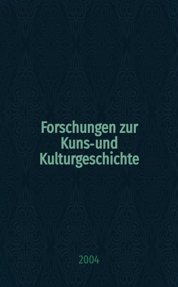 Forschungen zur Kunst- und Kulturgeschichte = Исследования по истории искусства и культуры