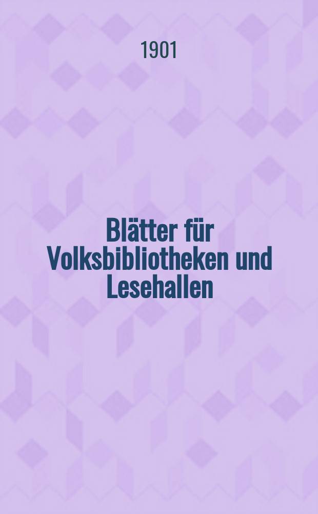 Blätter für Volksbibliotheken und Lesehallen : Beiblatt zum Centralblatt für Bibliothekswesen. Jg. 2 1901, Указатель