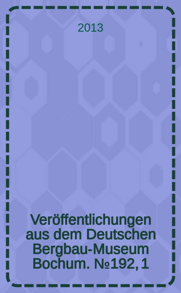 Veröffentlichungen aus dem Deutschen Bergbau-Museum Bochum. № 192, [1] : Unbekanntes Kasachstan = Неизвестный Казахстан