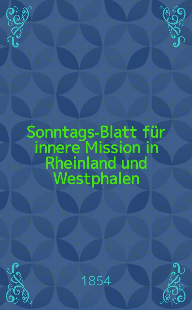 Sonntags-Blatt für innere Mission in Rheinland und Westphalen : hrsg. im Diakonenhause als dessen Organ. Jg. 5 1854, № 8