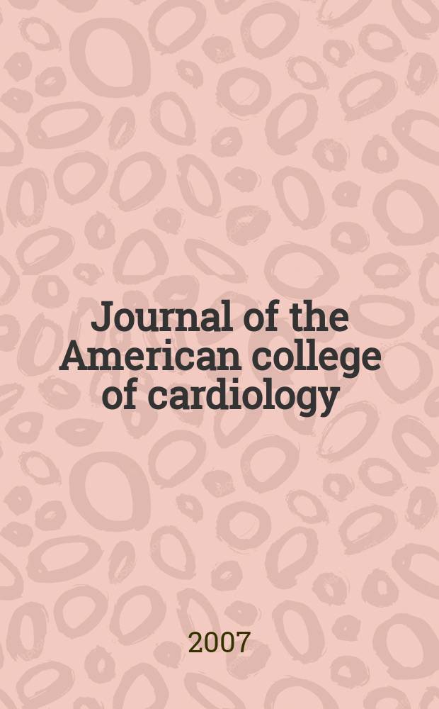 Journal of the American college of cardiology : JACC. Vol. 50, № 1