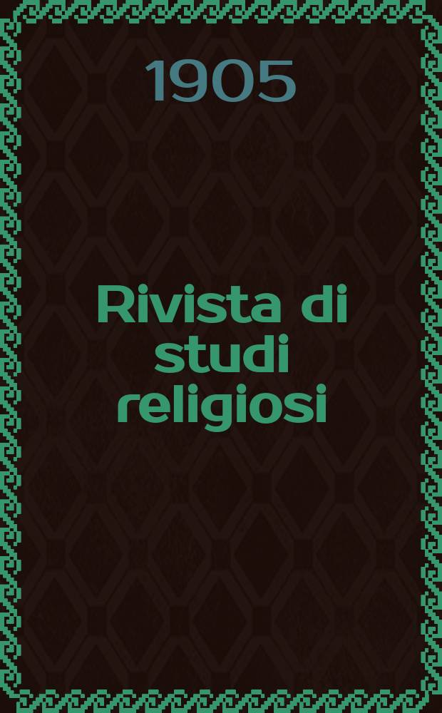 Rivista di studi religiosi : rivista critica e storica promotrice della cultura religiosa in Italia. A. 5 1905, fasc. 3