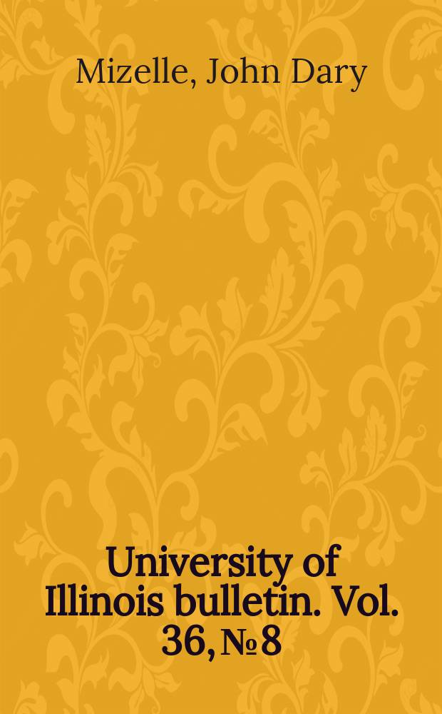 University of Illinois bulletin. Vol. 36, № 8 : Comparative studies on trematodes (Cryrodactyloidea) from the gills of north American fresh-water fishes