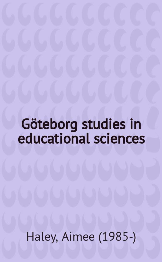 Göteborg studies in educational sciences : Geographical mobility of the tertiary educated = Географическая мобильность образования третьего уровня