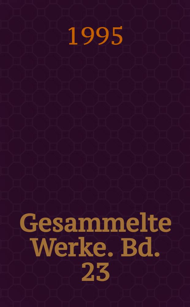 Gesammelte Werke. Bd. 23 = Gesammelte Werke. Bd. 23 : Briefwechsel mit Edmund Wilson, 1940-1971