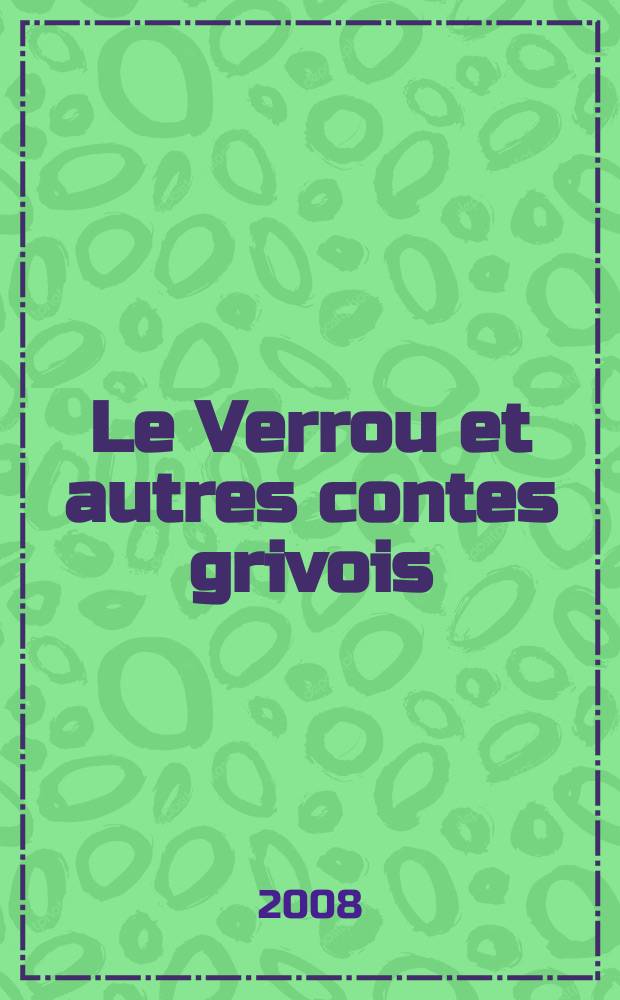 Le Verrou et autres contes grivois