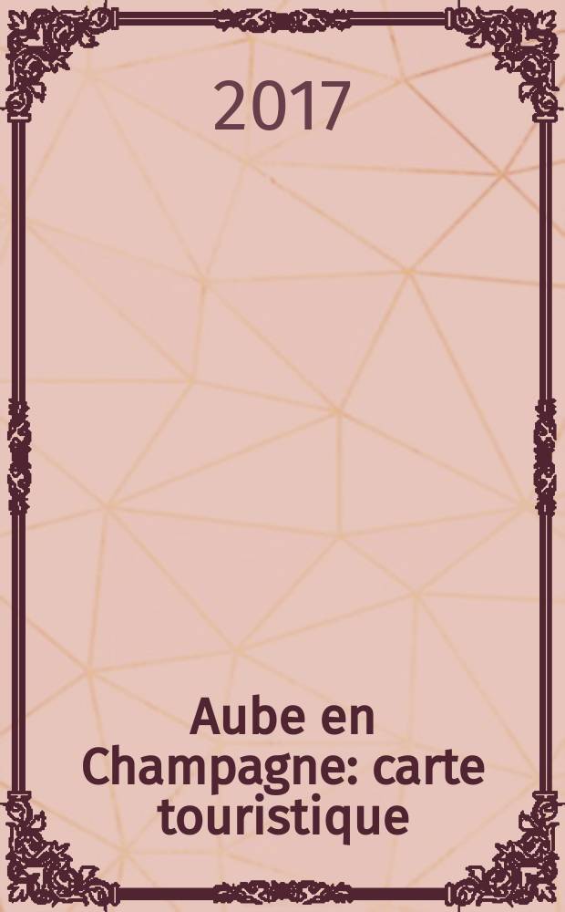 Aube en Champagne : carte touristique