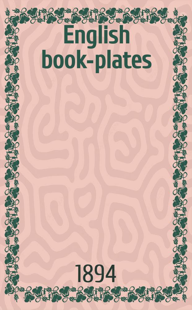 English book-plates = ancient and modern : ex-libris = Английские экслибрисы