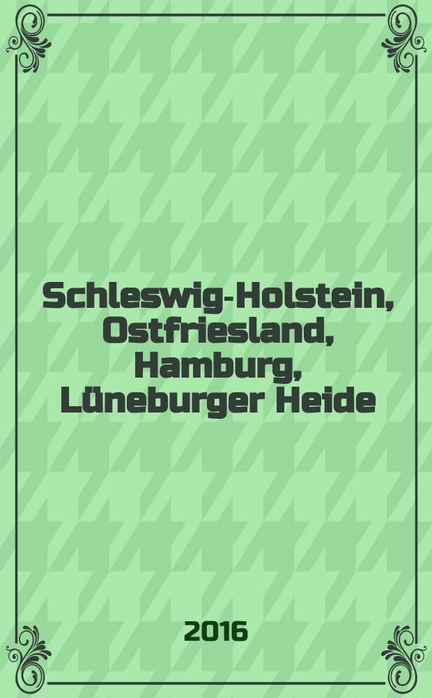 Schleswig-Holstein, Ostfriesland, Hamburg, Lüneburger Heide : 8 Rad-Tourenkarten : das Radwandererlebnis