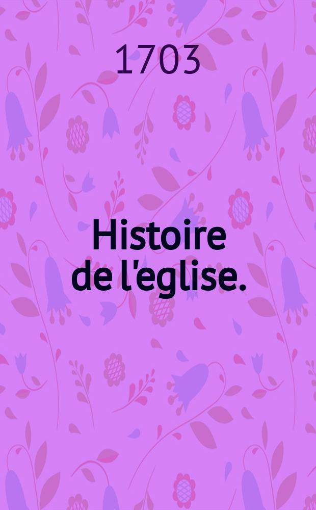 Histoire de l'eglise.