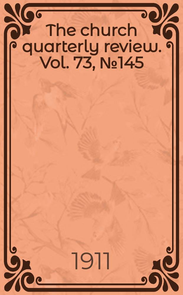 The church quarterly review. Vol. 73, № 145