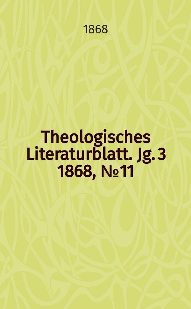 Theologisches Literaturblatt. Jg. 3 1868, № 11