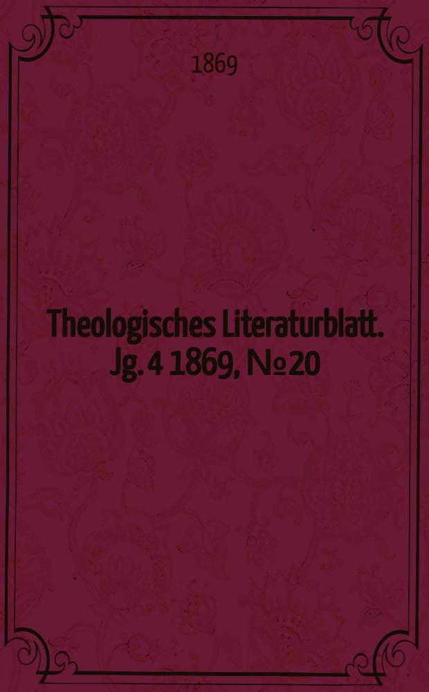 Theologisches Literaturblatt. Jg. 4 1869, № 20