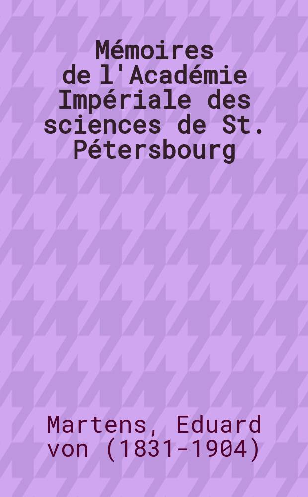 Mémoires de l'Académie Impériale des sciences de St. Pétersbourg : avec l'histoire de l'Academie. Sér. 7, t. 30, № 11 : Über centralasiatische Mollusken = Моллюски Центральной Азии