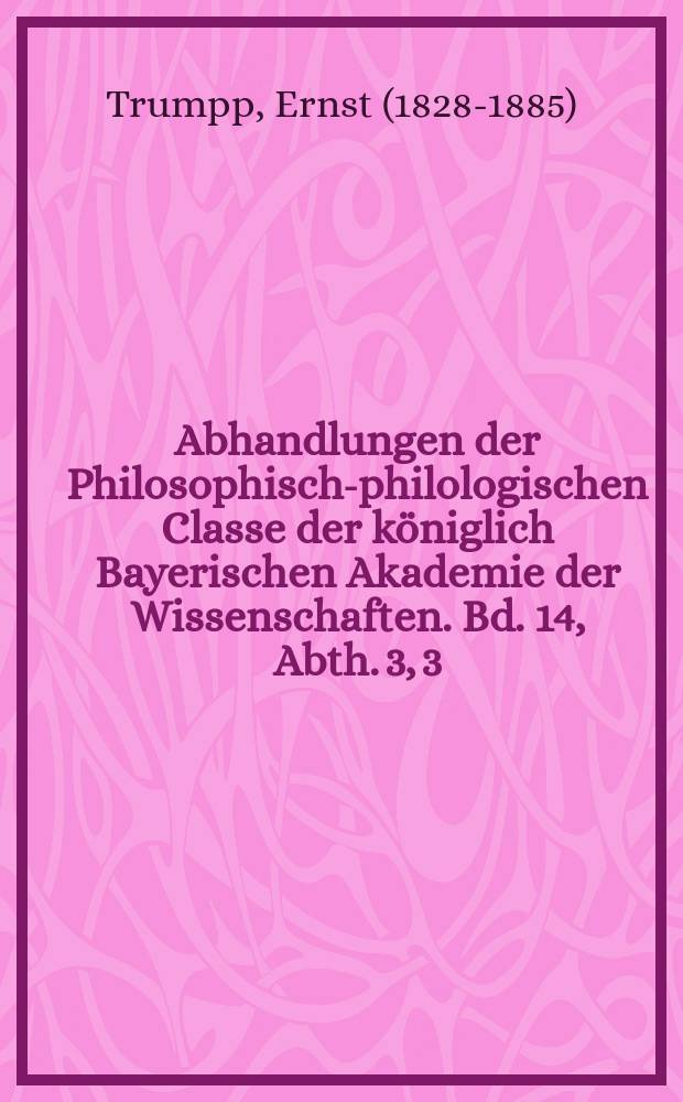 Abhandlungen der Philosophisch-philologischen Classe der k&ouml;niglich Bayerischen Akademie der Wissenschaften. Bd. 14, Abth. 3, [3] : Das Taufbuch der Aethiopischen Kirche = Метрическая книга эфиопской церкви