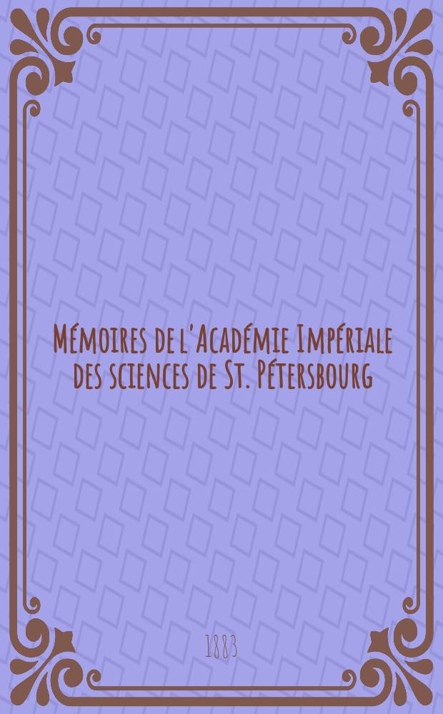 M&eacute;moires de l'Acad&eacute;mie Imp&eacute;riale des sciences de St. P&eacute;tersbourg : avec l'histoire de l'Academie. S&eacute;r. 7, t. 31, № 6 : Studien &uuml;ber die fossilen Reptilien Russlands = Исследования по ископаемым рептилиям России