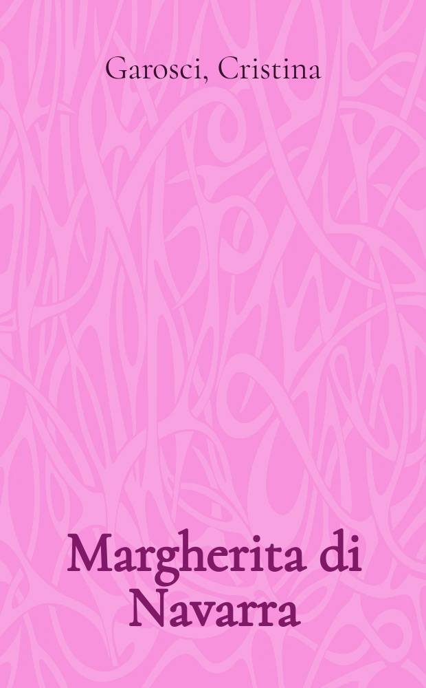 Margherita di Navarra (1492-1549) = Маргарита Наваррская