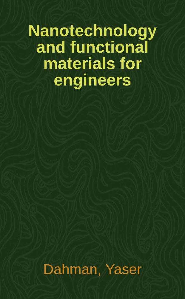 Nanotechnology and functional materials for engineers = Нанотехнологии и функциональные материалы для инженеров