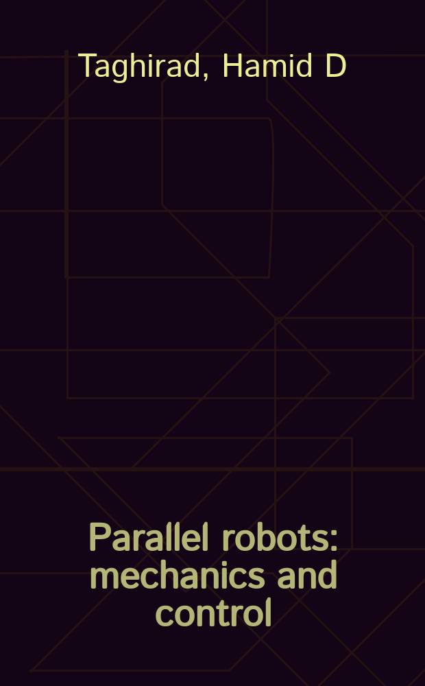 Parallel robots : mechanics and control