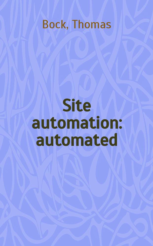 Site automation : automated/robotic on-site factories