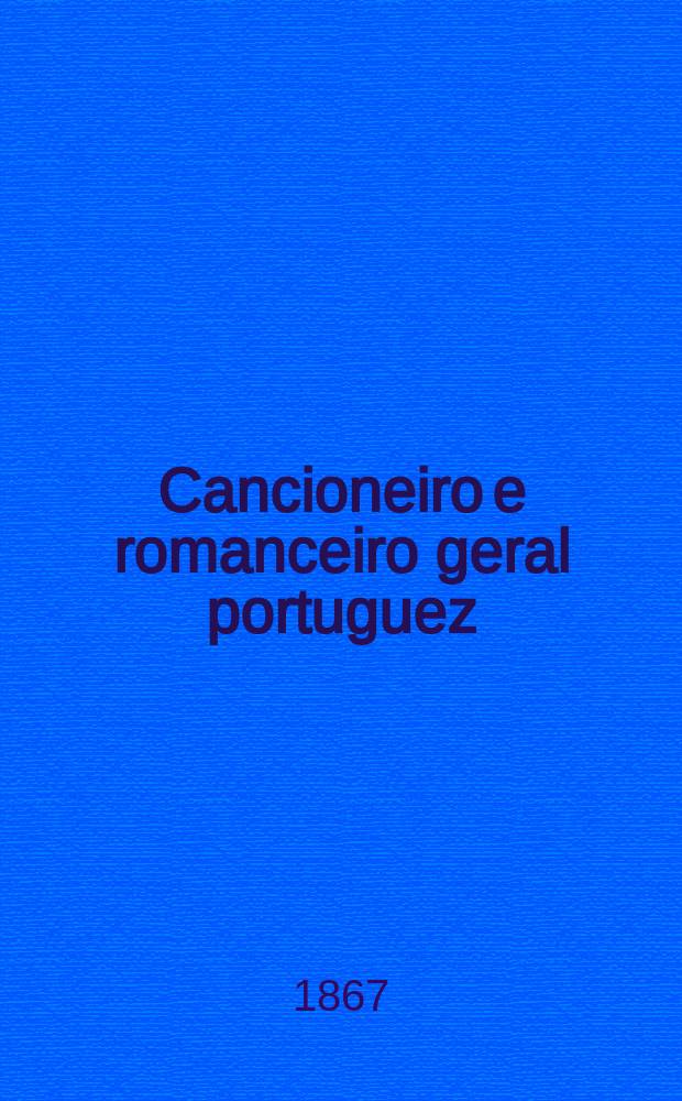 Cancioneiro e romanceiro geral portuguez : confecção e estudios. [1] : Historia da poesia popular portugueza