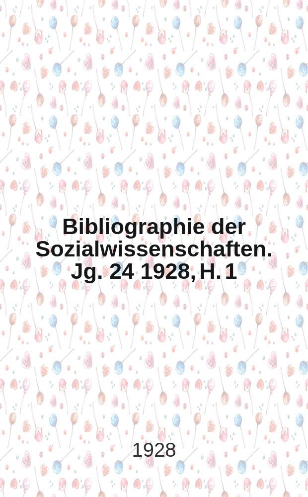 Bibliographie der Sozialwissenschaften. Jg. 24 1928, H. 1