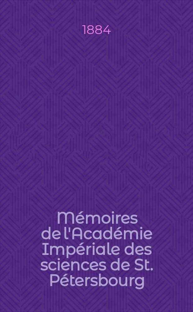 Mémoires de l'Académie Impériale des sciences de St. Pétersbourg : avec l'histoire de l'Academie. Sér. 7, t. 32, № 10 : Studien über Krystalle und Krystallite = Исследование кристаллов и кристаллитов