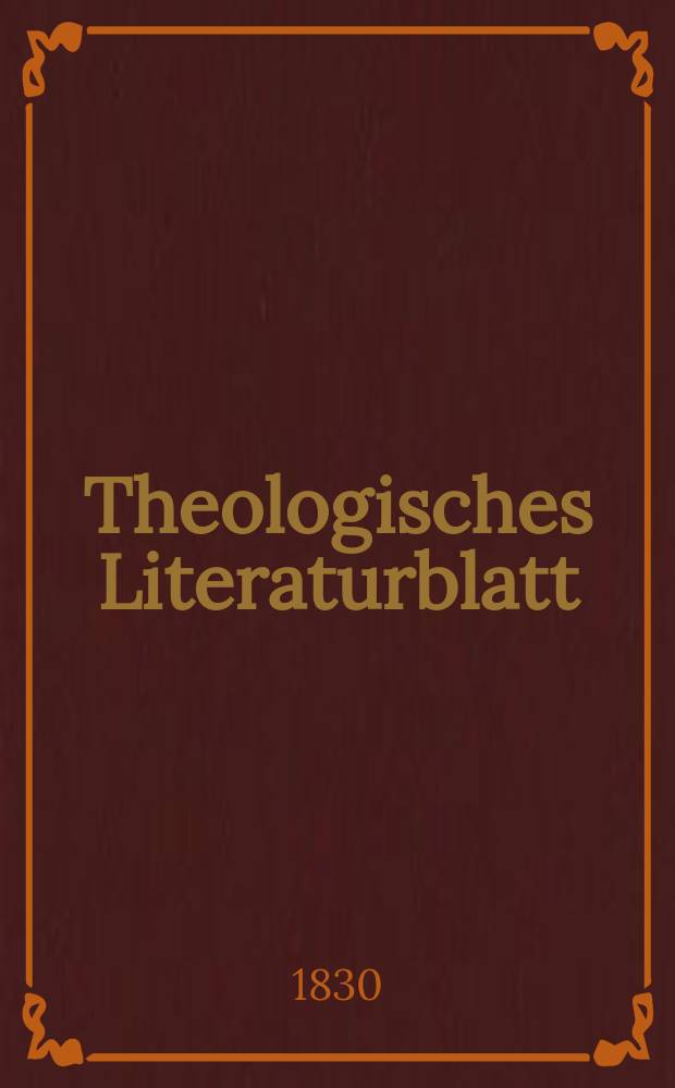Theologisches Literaturblatt : zur Allgemeinen Kirchenzeitung. 1830, № 62