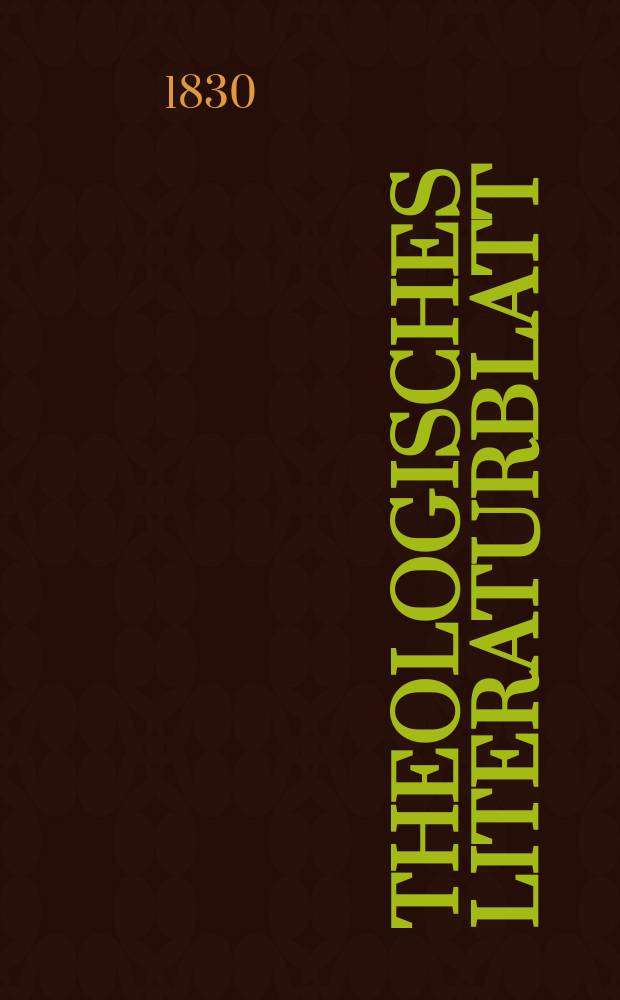Theologisches Literaturblatt : zur Allgemeinen Kirchenzeitung. 1830, № 79