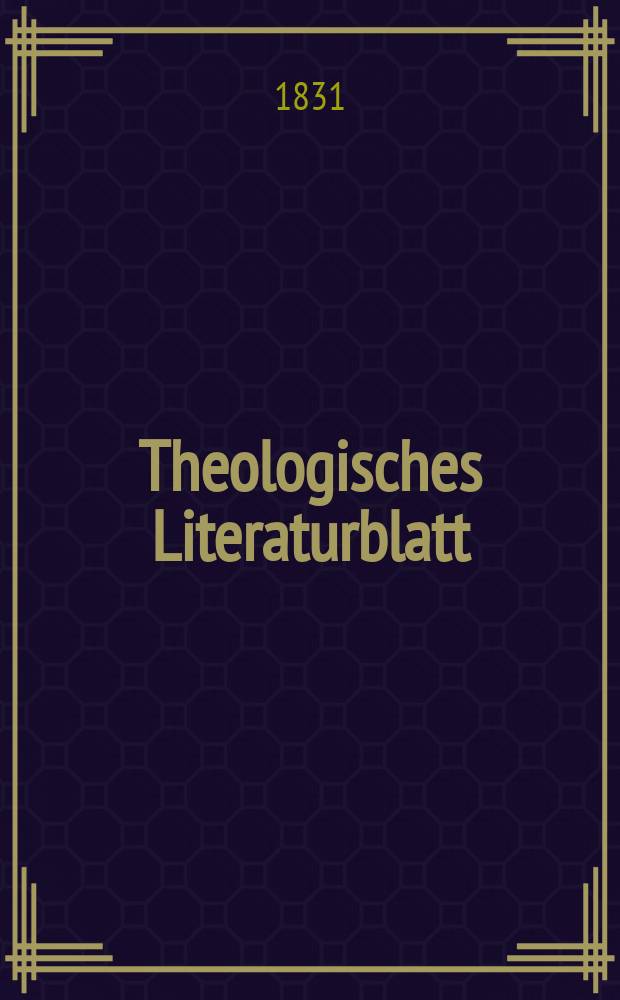 Theologisches Literaturblatt : zur Allgemeinen Kirchenzeitung. 1831, № 123