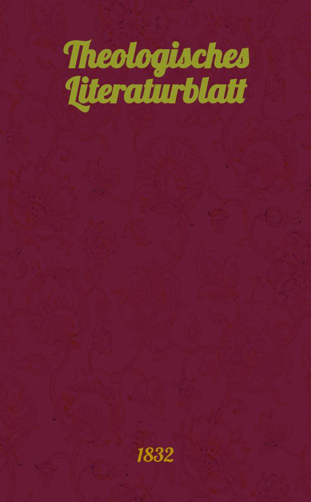 Theologisches Literaturblatt : zur Allgemeinen Kirchenzeitung. 1832, № 43