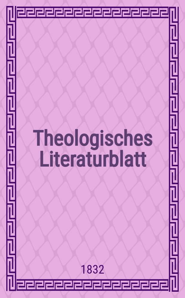 Theologisches Literaturblatt : zur Allgemeinen Kirchenzeitung. 1832, № 83