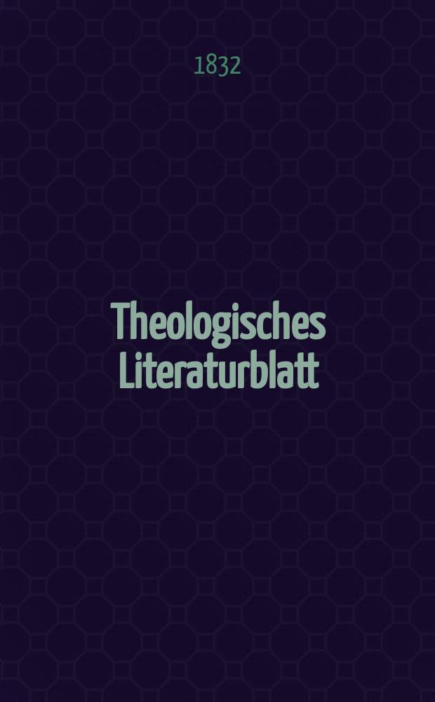 Theologisches Literaturblatt : zur Allgemeinen Kirchenzeitung. 1832, № 136
