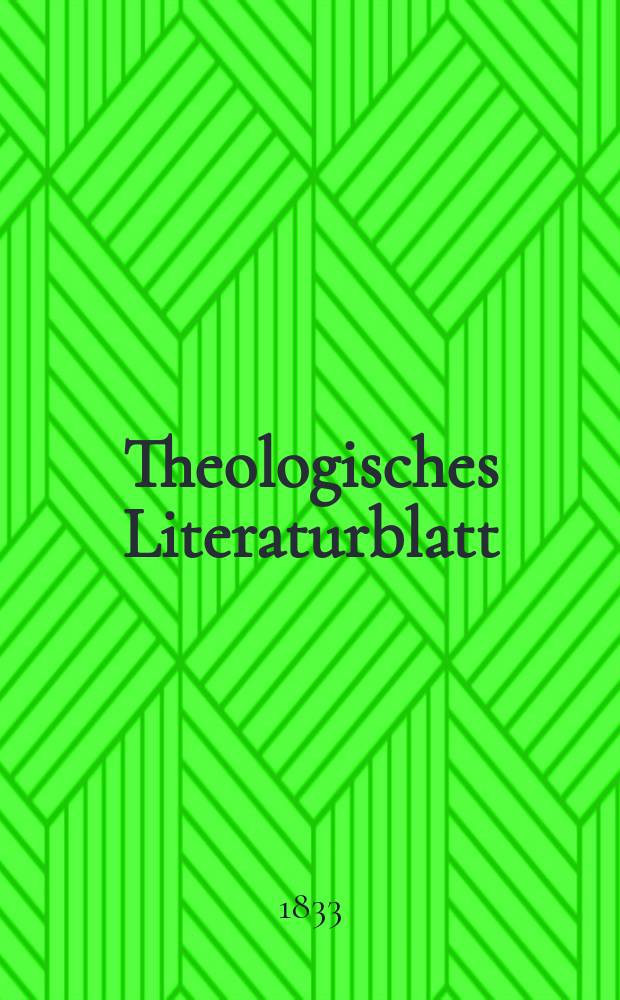 Theologisches Literaturblatt : zur Allgemeinen Kirchenzeitung. 1833, № 6