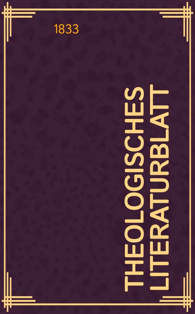 Theologisches Literaturblatt : zur Allgemeinen Kirchenzeitung. 1833, № 14