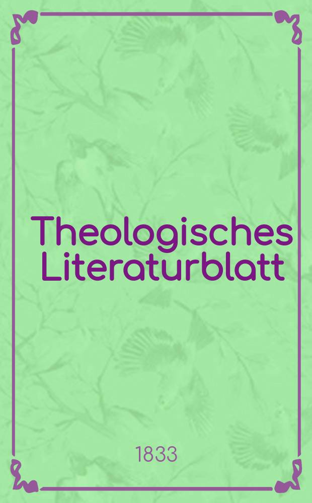 Theologisches Literaturblatt : zur Allgemeinen Kirchenzeitung. 1833, № 42