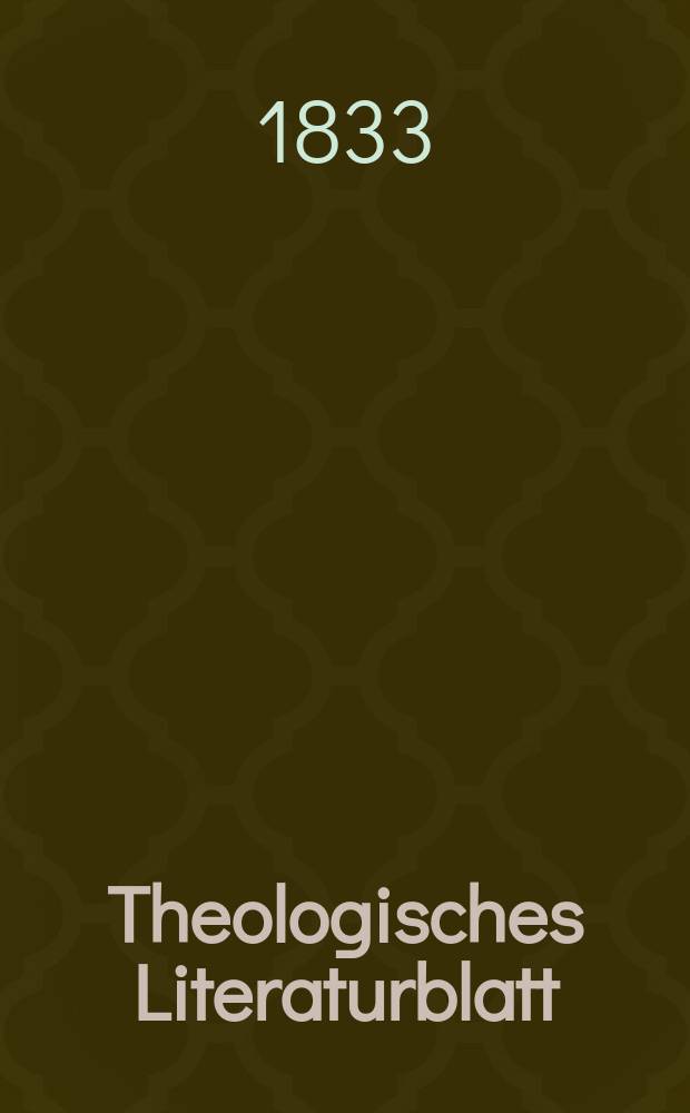 Theologisches Literaturblatt : zur Allgemeinen Kirchenzeitung. 1833, № 51