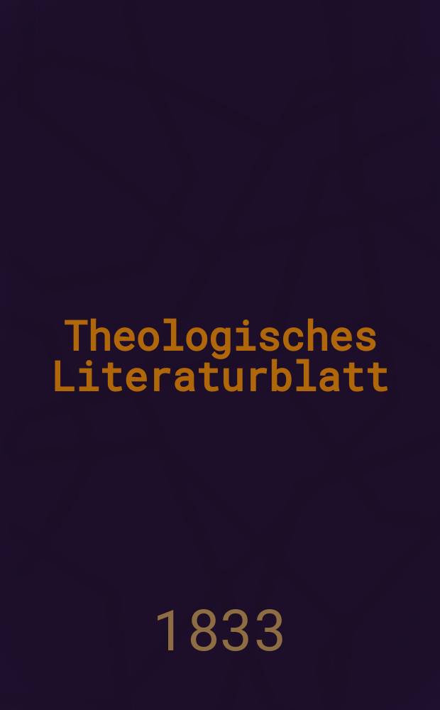 Theologisches Literaturblatt : zur Allgemeinen Kirchenzeitung. 1833, № 82