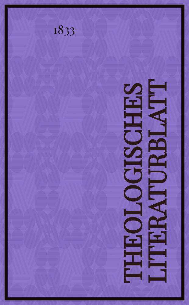 Theologisches Literaturblatt : zur Allgemeinen Kirchenzeitung. 1833, № 112