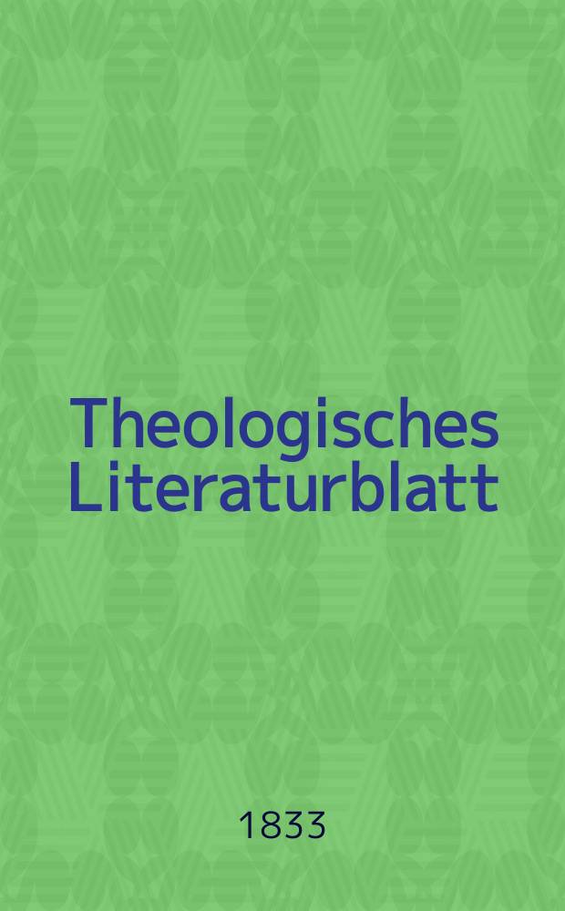 Theologisches Literaturblatt : zur Allgemeinen Kirchenzeitung. 1833, № 115