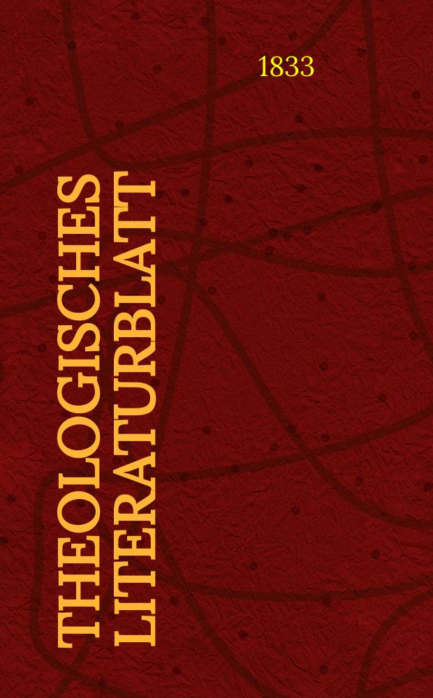 Theologisches Literaturblatt : zur Allgemeinen Kirchenzeitung. 1833, № 121