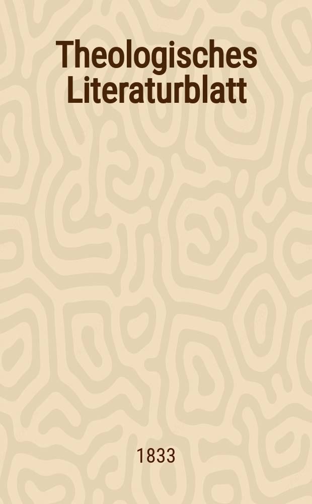 Theologisches Literaturblatt : zur Allgemeinen Kirchenzeitung. 1833, № 151