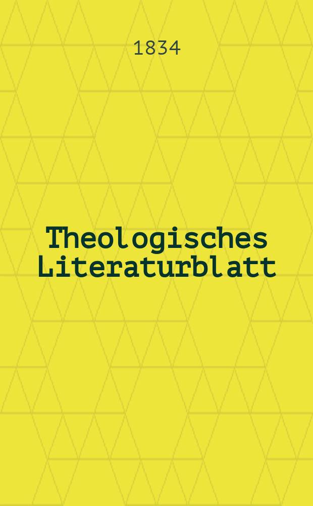 Theologisches Literaturblatt : zur Allgemeinen Kirchenzeitung. 1834, № 69